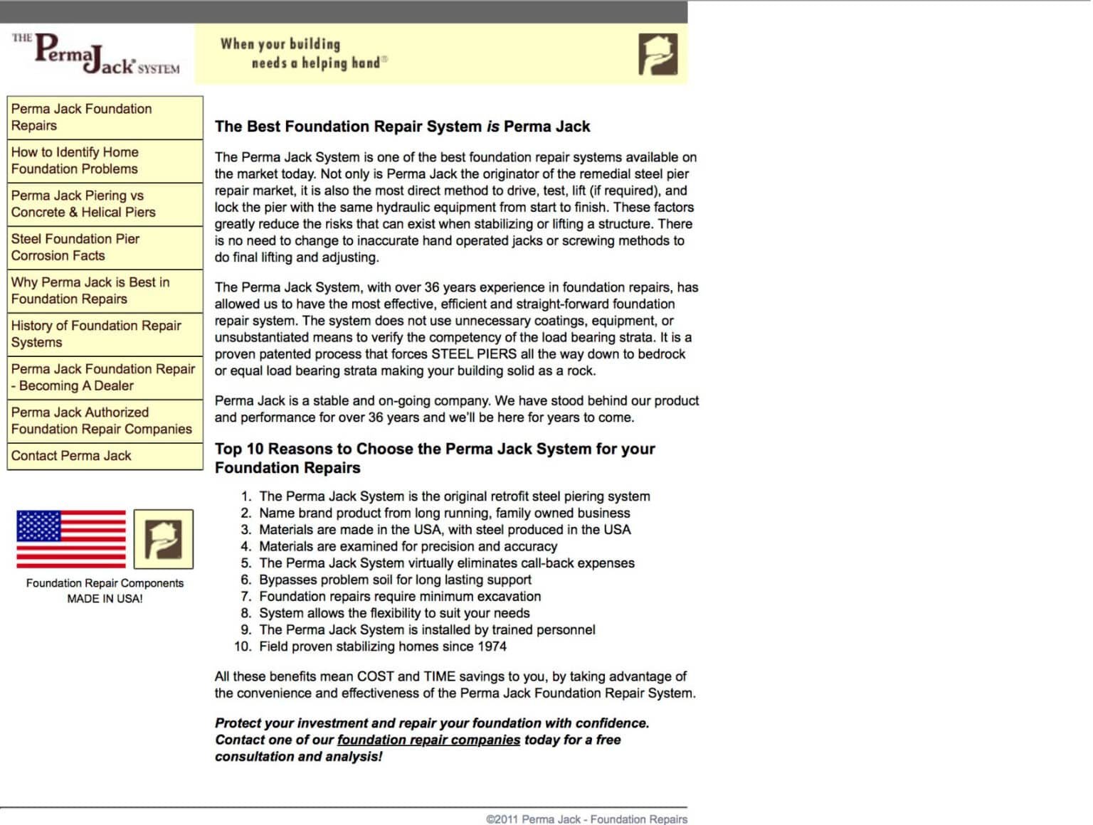 Screenshot of a vintage Perma Jack website page titled "Why Perma Jack is Best in Foundation Repairs," with the same cream header, logo, tagline, left sidebar navigation, and "Made in USA" badge as on other pages. The main content area has the heading "The Best Foundation Repair System is Perma Jack," followed by three paragraphs describing Perma Jack's history, patented installation process, and 36+ years of experience, then a "Top 10 Reasons to Choose the Perma Jack System for your Foundation Repairs" numbered list covering points like original retrofit piering system, USA-made materials, minimal excavation, and trained personnel. The page closes with two bolded lines encouraging readers to contact a foundation repair company for a free consultation, and a footer reading "©2011 Perma Jack - Foundation Repairs."