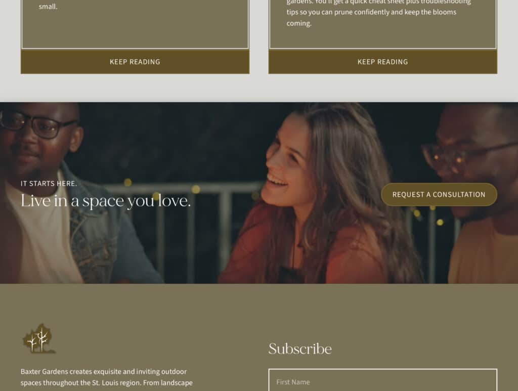 Baxter Gardens website: two “Keep Reading” blog buttons above a banner of three friends laughing at an evening outdoor gathering, with the headline “Live in a space you love” and a “Request a Consultation” button, followed by the footer with the Baxter Gardens tree logo and subscribe form.